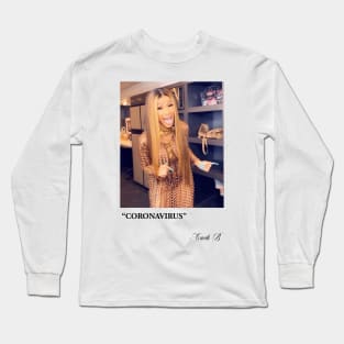 Coronavirus - Cardi B Long Sleeve T-Shirt